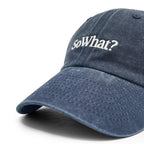 The SoWhat? Cap
