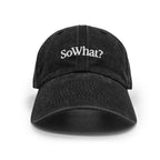 The SoWhat Cap